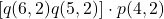 [q(6,2)q(5,2)]\cdot p(4,2)